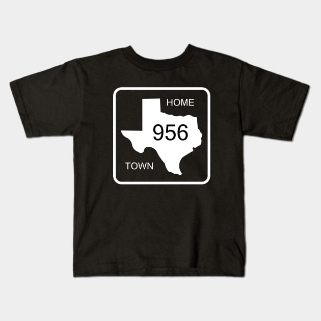 Texas Home Town Area Code 956 Kids T-Shirt by djbryanc